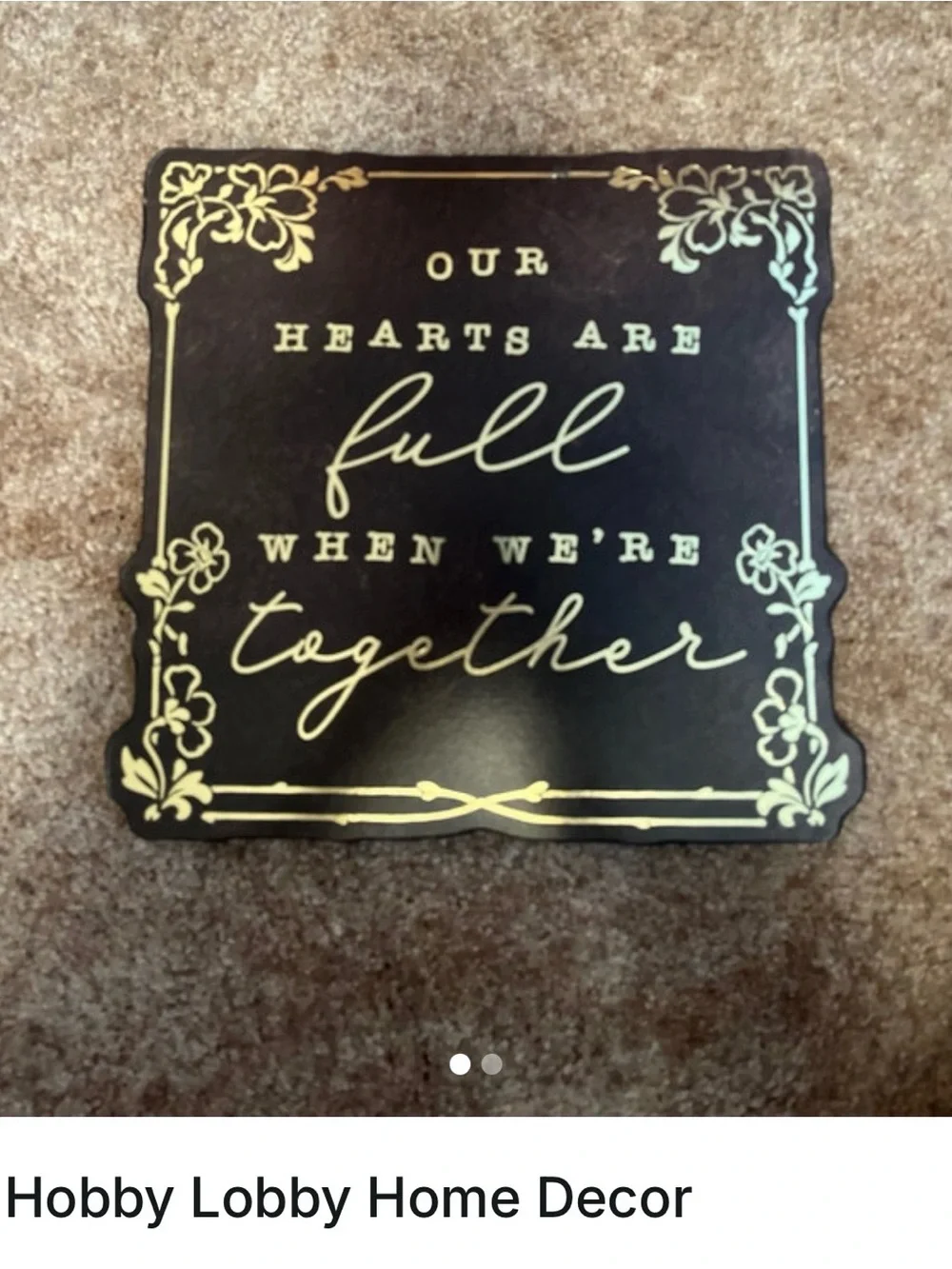 Hobby Lobby Black and Gold 'Our Hearts Are Full When We're Together' Wall Plaque